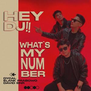 Hey DJ!! What's My Number (feat. Elank Prabowo & David Bnr)