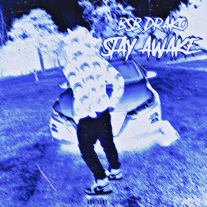 Stay Awake (Explicit)