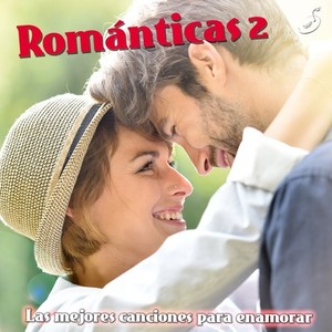 Románticas 2 - Las Mejores Baladas para Enamorar