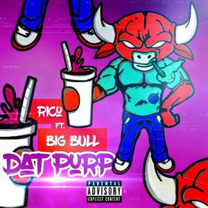 Dat Purp(feat. Big Bull) (Explicit)