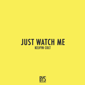 Just Watch Me (Explicit)