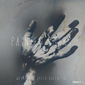 Painted Scars(feat. Tyler Valentine)