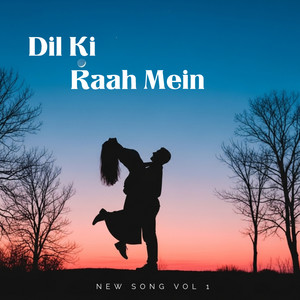 Dil Ki Raah Mein