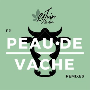 Peau de vache (Remixes EP)