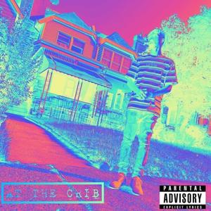AT THE CRIB (Explicit)