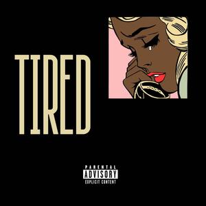 Tired (Explicit)