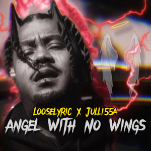 Angel With No Wings (feat. Julli55a) [Explicit]