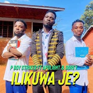 ILIKUWA JE? (feat. Apolight thomas & Dorey)