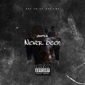 Never been (Explicit)