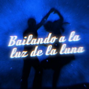 Bailando a La Luz de La Luna