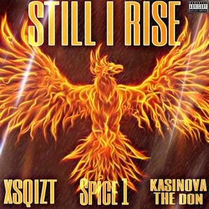 Still I Rise(feat. Spice 1 & Kasinova the Don) (Explicit)