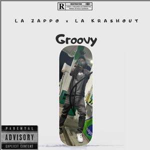 Groovy (feat. LA Krashout) [Explicit]