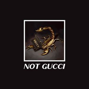 Not Gucci