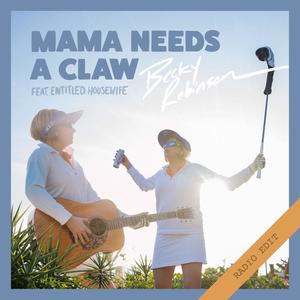 Mama Needs A Claw (feat. Entitled Housewife) [Radio Edit]