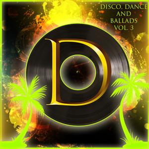 Disco, Dance & Ballades, vol.3