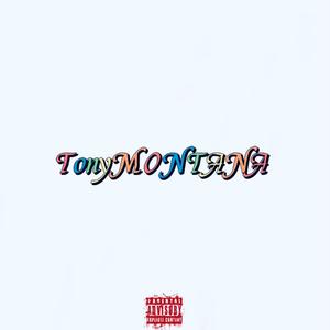 TonyMONTANA (feat. Shiningblaze) [Explicit]