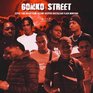 GomkoStreet (feat. Flash, Montana, Gizzmo, Gaspew, Maarcolme, Tima, Cristalean & Zepek Og) [Explicit]