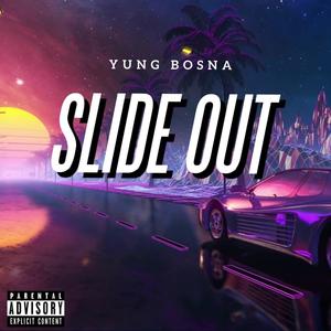Slide Out (Explicit)