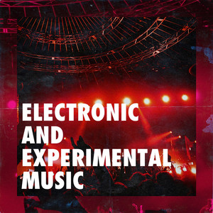 Electronic and Experimental Music