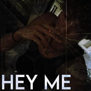 Hey Me (Explicit)