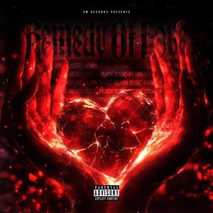 Remedy Of Love (Explicit)