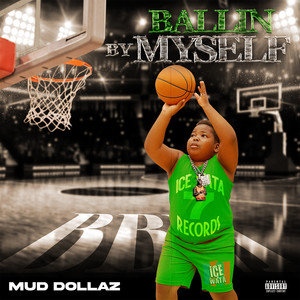 Ballin by Myself (Explicit)