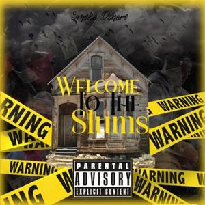 Welcome To The Slums (Explicit)