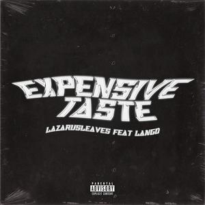 Expensive Taste (feat. Lango) [Explicit]