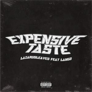 Expensive Taste (feat. Lango) (Explicit)