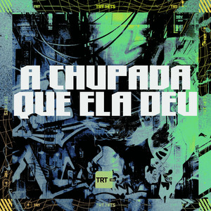 A CHUPADA QUE ELA DEU (Explicit)