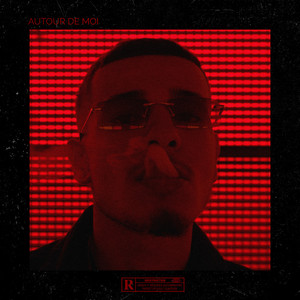 Autour de moi (Explicit)