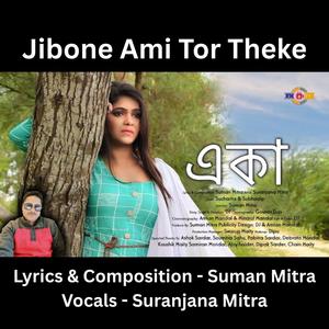 Jibone Ami Tor Theke (feat. Suranjana Mitra)