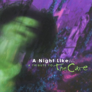 A Night Like: A Tribute to the Cure