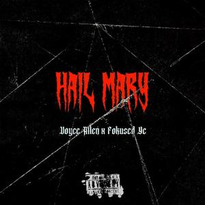 Hail Mary (feat. Fokused Yc) (Explicit)