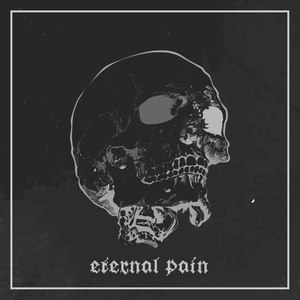 Eternal Pain (Explicit)