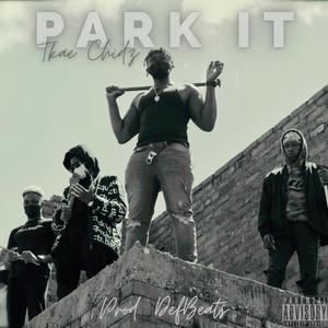 PARK IT (Explicit)