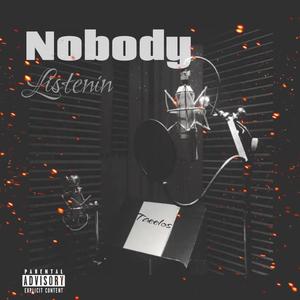 Nobody Listenin (Explicit)