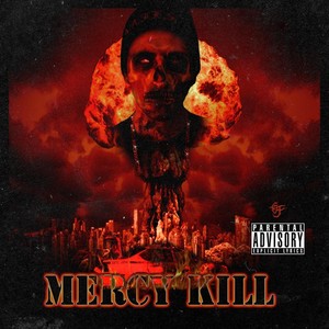 Mercy Kill (Explicit)