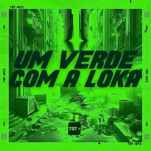 UM VERDE COM A LOKA (Explicit)