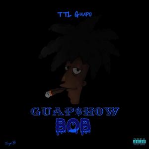 GUAP$hOWBOB (Explicit)