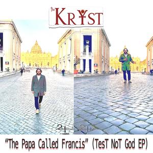 "The Papa Called Francis" (TesT NoT God EP: A HiStory Lesson For The Masses) [Explicit]