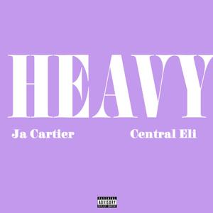 Heavy (feat. Central Eli) (Explicit)