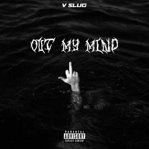 Out My Mind (Explicit)