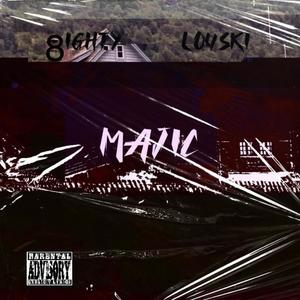 Majic (feat. Count Louski) [Explicit]