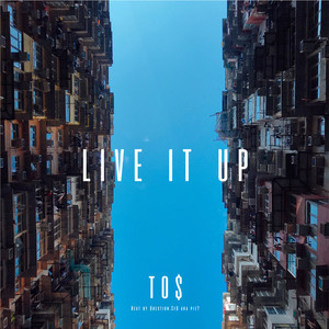 LIVE IT UP (Explicit)