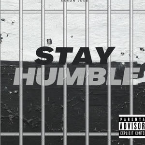 Stay Humble (Explicit)