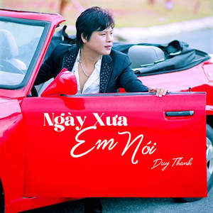 Ngày Xưa Em Nói