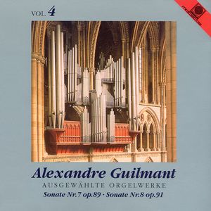 Alexandre Guilmant: Ausgewählte Orgelwerke, Vol. 4 - Sonate No. 8, A-Dur - Introduktion und Allegro risoluto