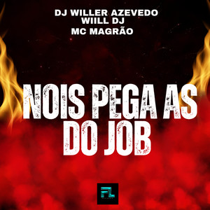WIILL DJ - Nois Pega as do Job (Explicit)