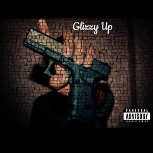 Glizzy Up (No Saver) (feat. 10 baby, Twan 2 Ratchet & Relle) (Explicit)